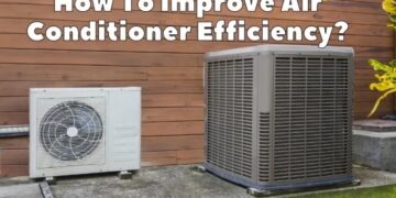 How To Improve Air Conditioner Efficiency? - HVAC BOSS