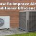 How To Improve Air Conditioner Efficiency? - HVAC BOSS